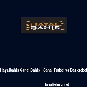 Hayalbahis Sanal Bahis - Sanal Futbol ve Basketbol